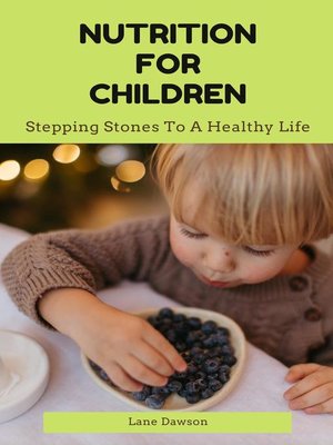 cover image of Nutrition For Children--Stepping Stones to a Healthy Life